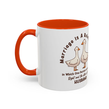 Funny Marriage Coffee Mug | Wife Mug gift | Gift for Husband | Goose Couple | Marriage is a RELATIONSHIP in which one person always