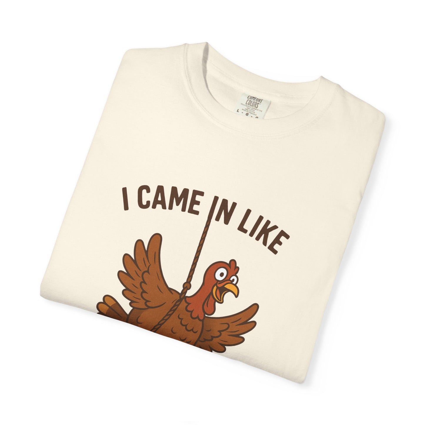I Came In Like Butterball Turkey T-shirt | Funny Thanksgiving Turkey Tee