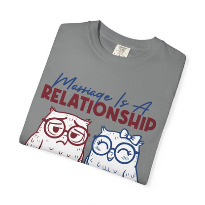 Funny Marriage T-shirt | Wife tees gift | Gift for Husband | Owl Couple | Marriage is a RELATIONSHIP in which one person always