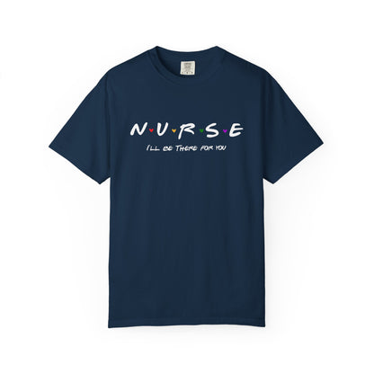 Cute Nurse Shirt | I will Be There For You Gift For RN & LPN | Gift For Nurse | Graduation Gift For Nurse