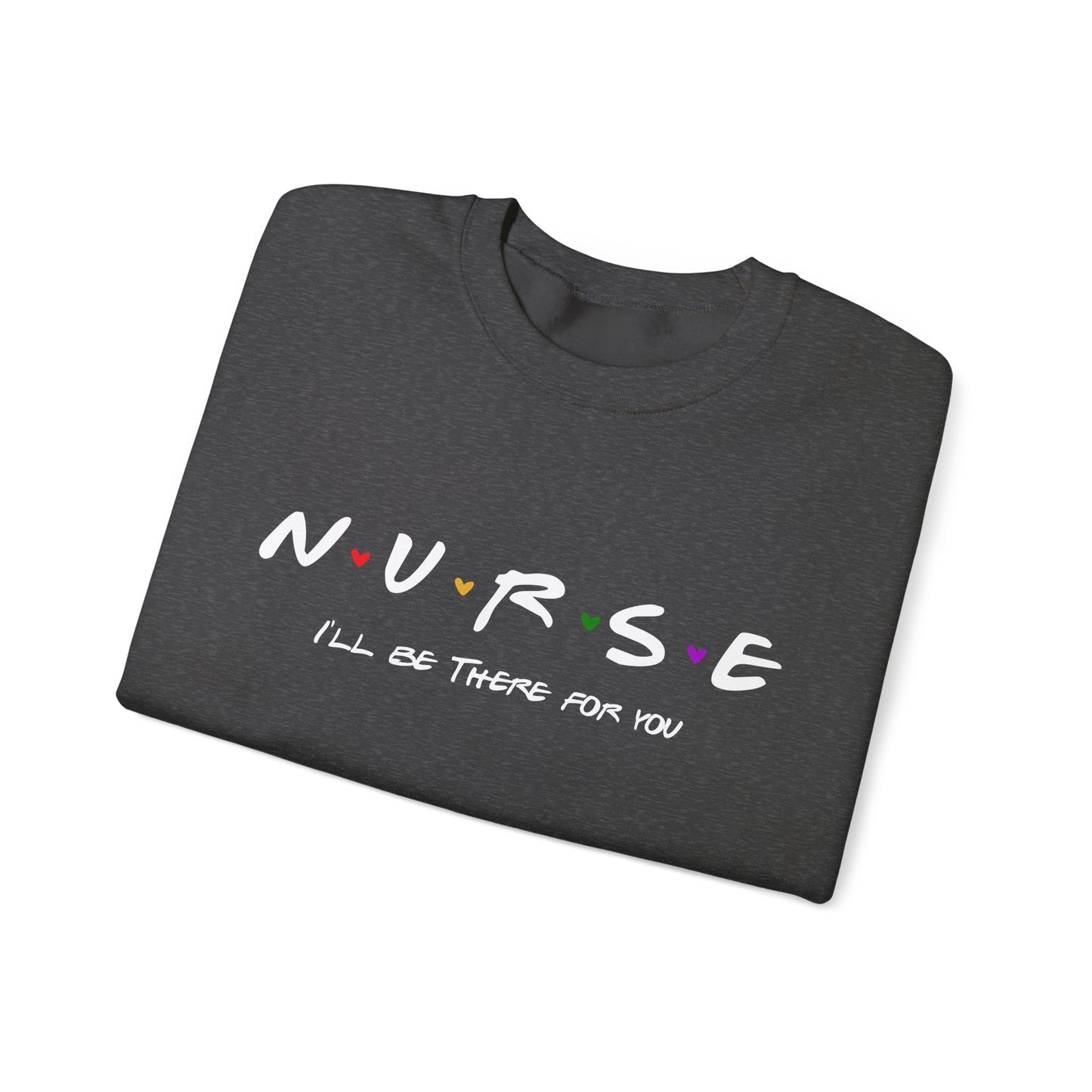 Cute Nurse Sweatshirt | I will Be There For You Sweater For RN & LPN | Gift For Nurse | Graduation Gift For Nurse