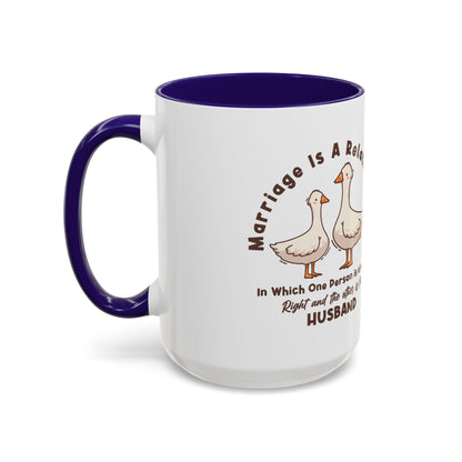 Funny Marriage Coffee Mug | Wife Mug gift | Gift for Husband | Goose Couple | Marriage is a RELATIONSHIP in which one person always