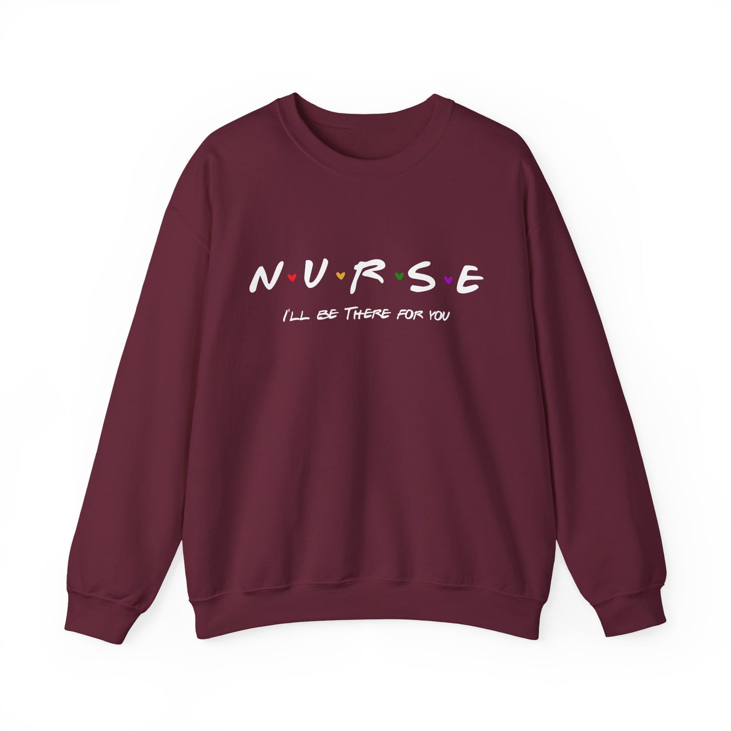 Cute Nurse Sweatshirt | I will Be There For You Sweater For RN & LPN | Gift For Nurse | Graduation Gift For Nurse