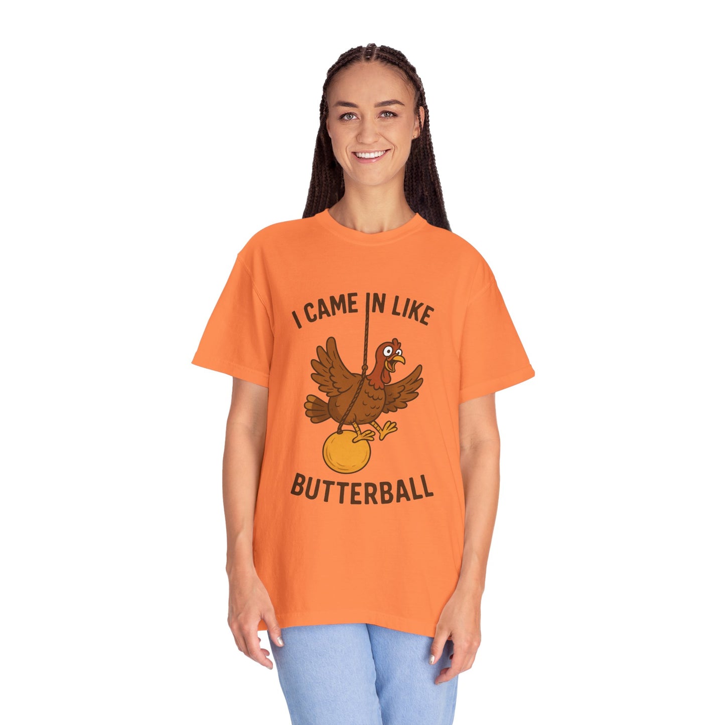 I Came In Like Butterball Turkey T-shirt | Funny Thanksgiving Turkey Tee