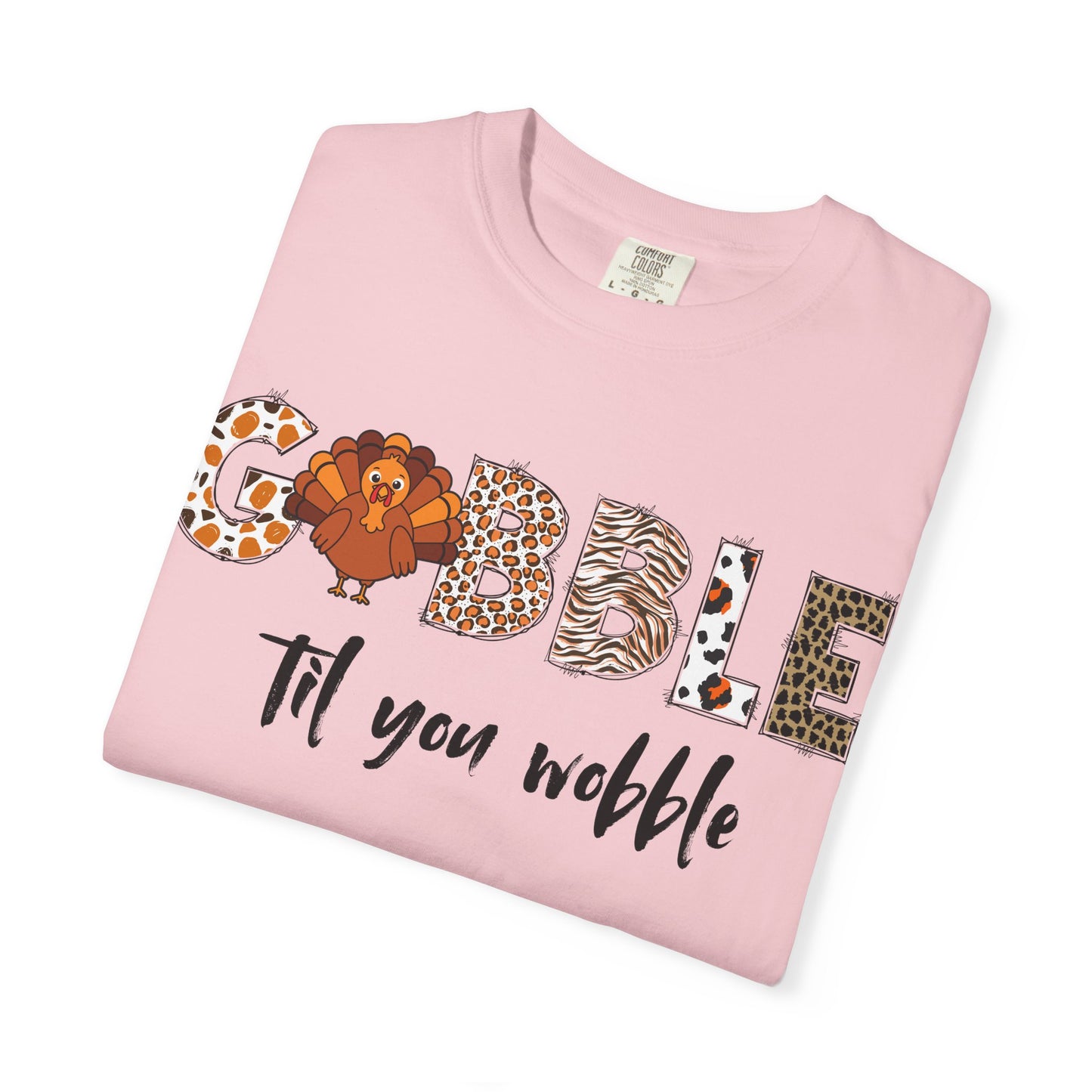 Gobble Til You Wobble T-shirt | Thanksgiving Turkey Fall Shirt