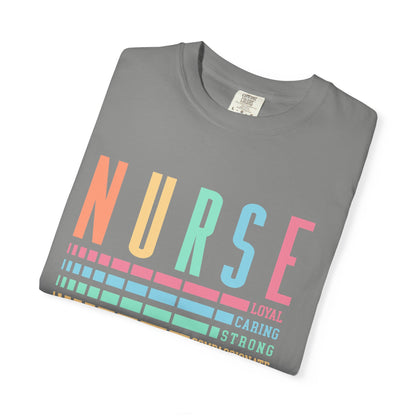 Nurse Caring Loyal Strong Shirt | Funny Nurse Tees |  Nurse Life Top | Cute Nurse Gifts | Registered Nurse GIft Idea | New Nurse Shirt