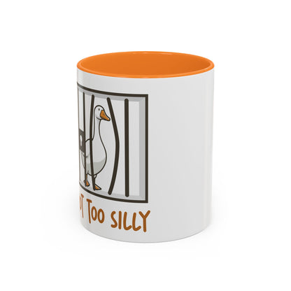 Got Too Silly Coffee Mug | Silly Goose Tea Mug | Goose Gift | Silly Goose Mug | Funny Mug | Funny Goose Mug | Funny Gift | Gang Gift
