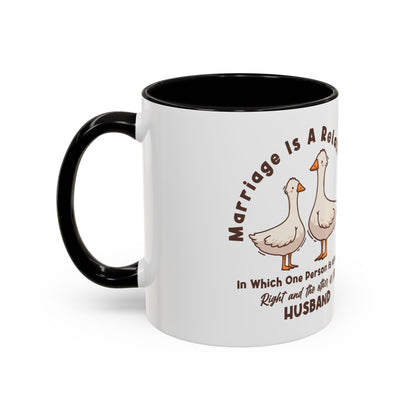 Funny Marriage Coffee Mug | Wife Mug gift | Gift for Husband | Goose Couple | Marriage is a RELATIONSHIP in which one person always