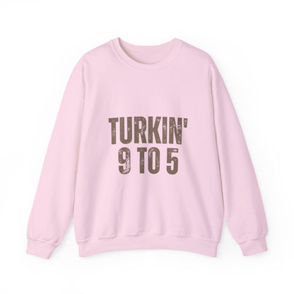 Turkin' 9 to 5 Unisex Crewneck Sweatshirt, Cozy Casual Wear for Professionals, Seasonal Apparel, Everyday Comfort, Turkin' 9 to 5 Gift