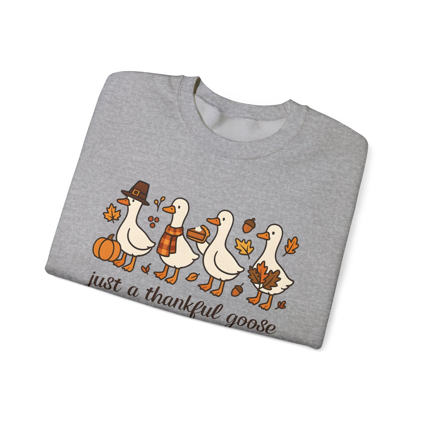 just a thankful goose sweatshirt | Thanksgiving goose illustration