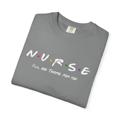 Cute Nurse Shirt | I will Be There For You Gift For RN & LPN | Gift For Nurse | Graduation Gift For Nurse