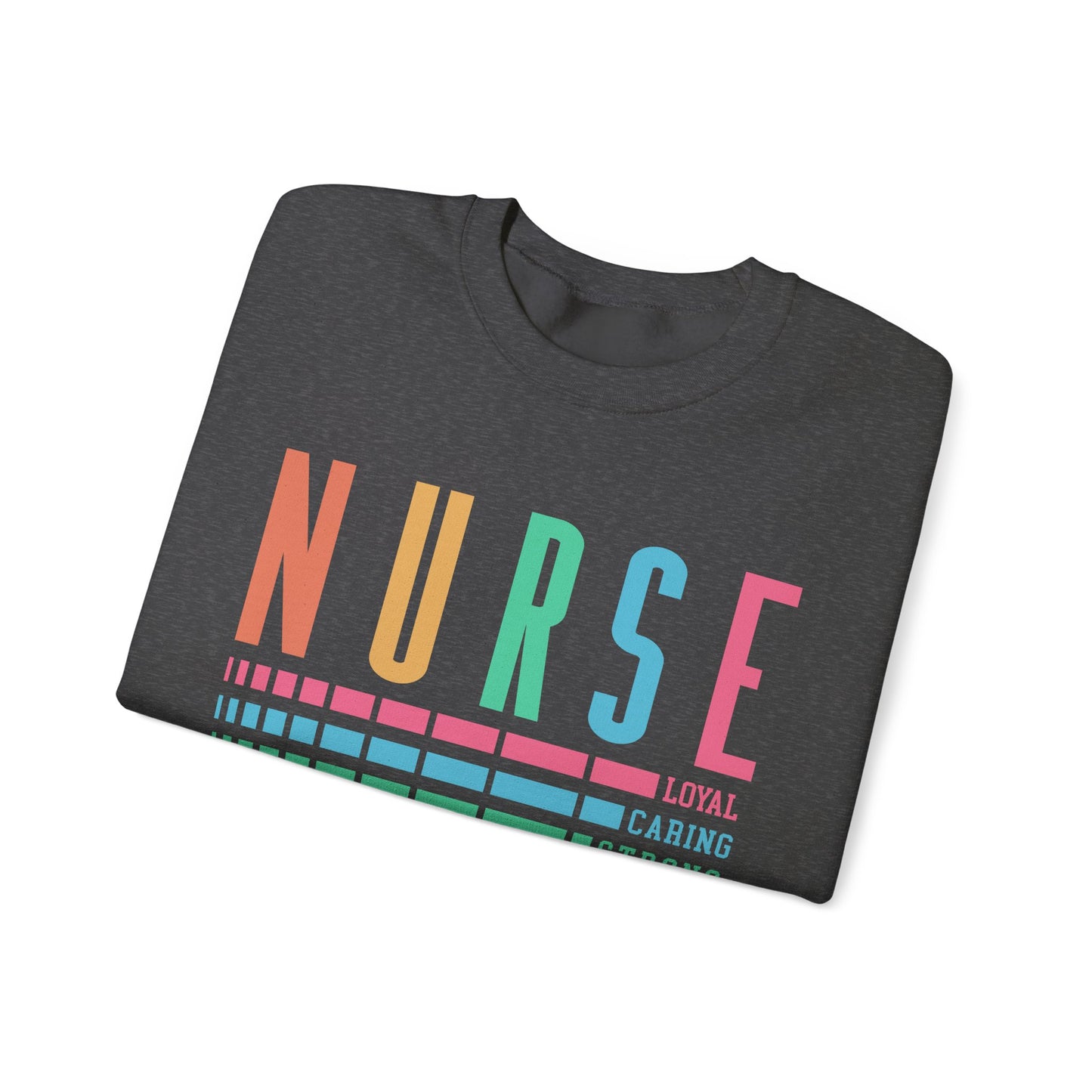 Nurse Caring Loyal Strong Sweatshirt | Funny Nurse Sweater | Nurse Life Top | Cute Nurse Gifts | Registered Nurse GIft Idea