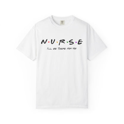 Cute Nurse Shirt | I will Be There For You Gift For RN & LPN | Gift For Nurse | Graduation Gift For Nurse
