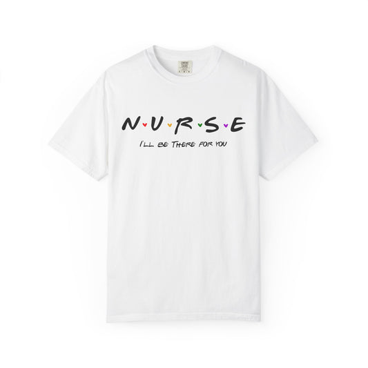 Cute Nurse Shirt | I will Be There For You Gift For RN & LPN | Gift For Nurse | Graduation Gift For Nurse