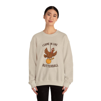 I Came In Like Butterball turkey illustration Sweatshirt | Thanksgiving turkey design