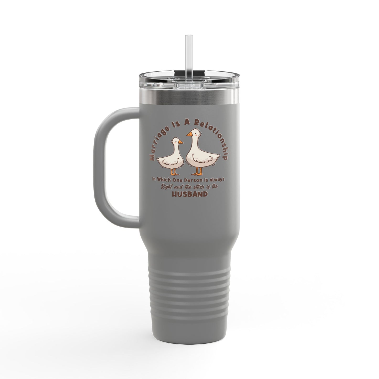 Funny Marriage Travel Mug | Wife Tumbler gift | Gift for Husband | Goose Couple | Marriage is a RELATIONSHIP in which one person always