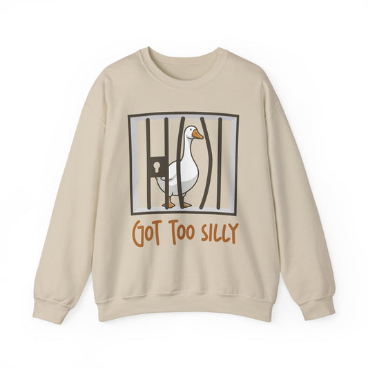 Got Too Silly Sweatshirt |  Silly Goose Shirt | Goose Sweatshirt | Silly Goose Outfit | Funny Shirt | Funny Goose Shirt | Funny Gift
