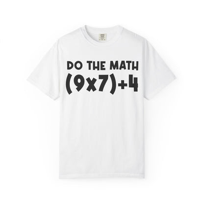 Do The Math 67 Meme T-shirt | Six Seven Gen Alpha | Sarcastic Math | Funny Sports Gift For Friend T-shirt | Viral Meme Shirt