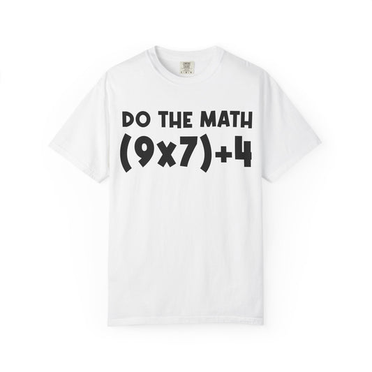 Do The Math 67 Meme T-shirt | Six Seven Gen Alpha | Sarcastic Math | Funny Sports Gift For Friend T-shirt | Viral Meme Shirt