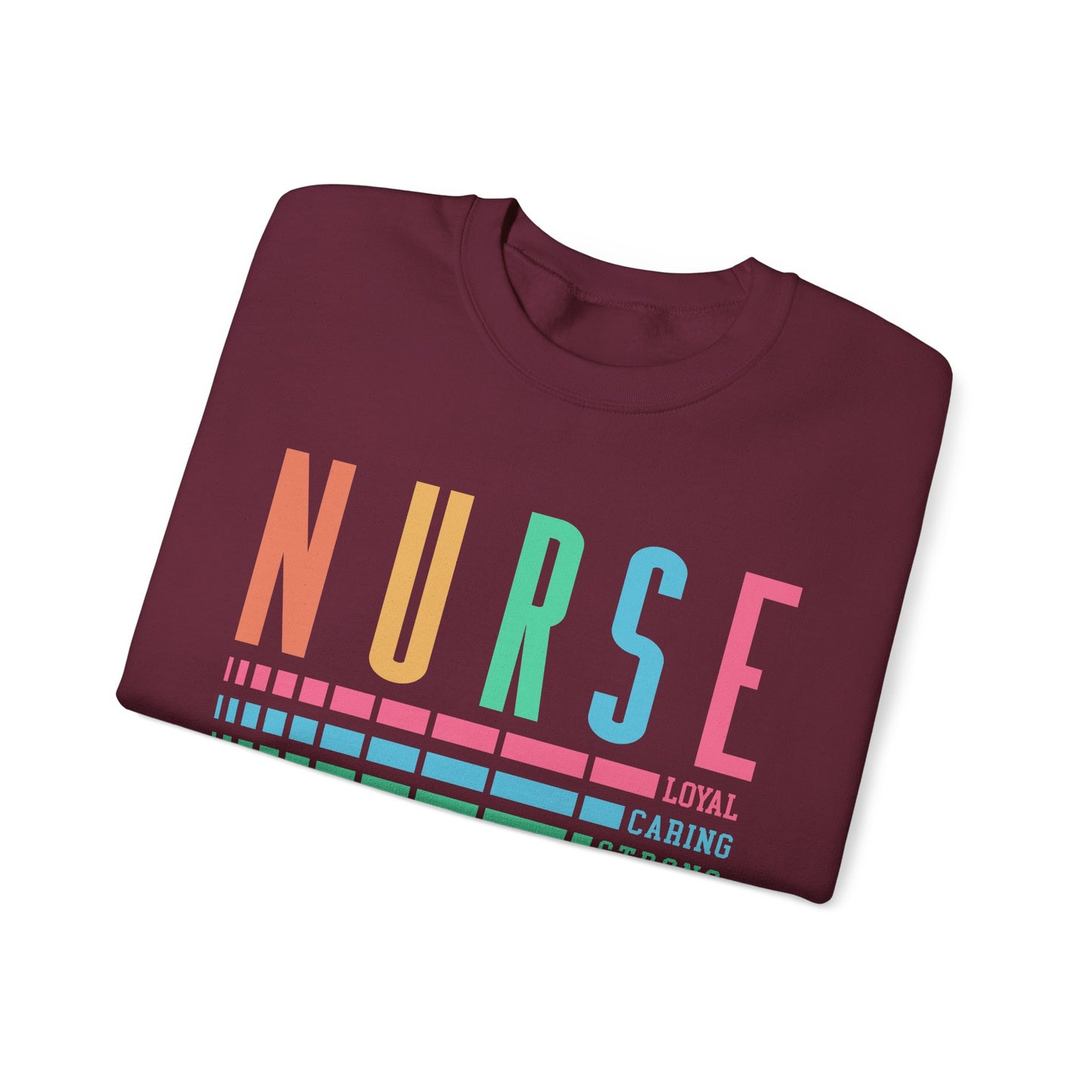 Nurse Caring Loyal Strong Sweatshirt | Funny Nurse Sweater | Nurse Life Top | Cute Nurse Gifts | Registered Nurse GIft Idea