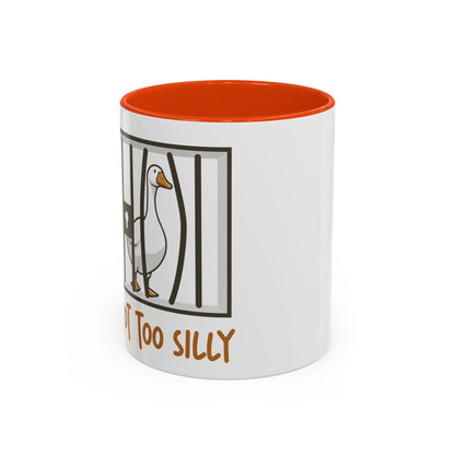 Got Too Silly Coffee Mug | Silly Goose Tea Mug | Goose Gift | Silly Goose Mug | Funny Mug | Funny Goose Mug | Funny Gift | Gang Gift