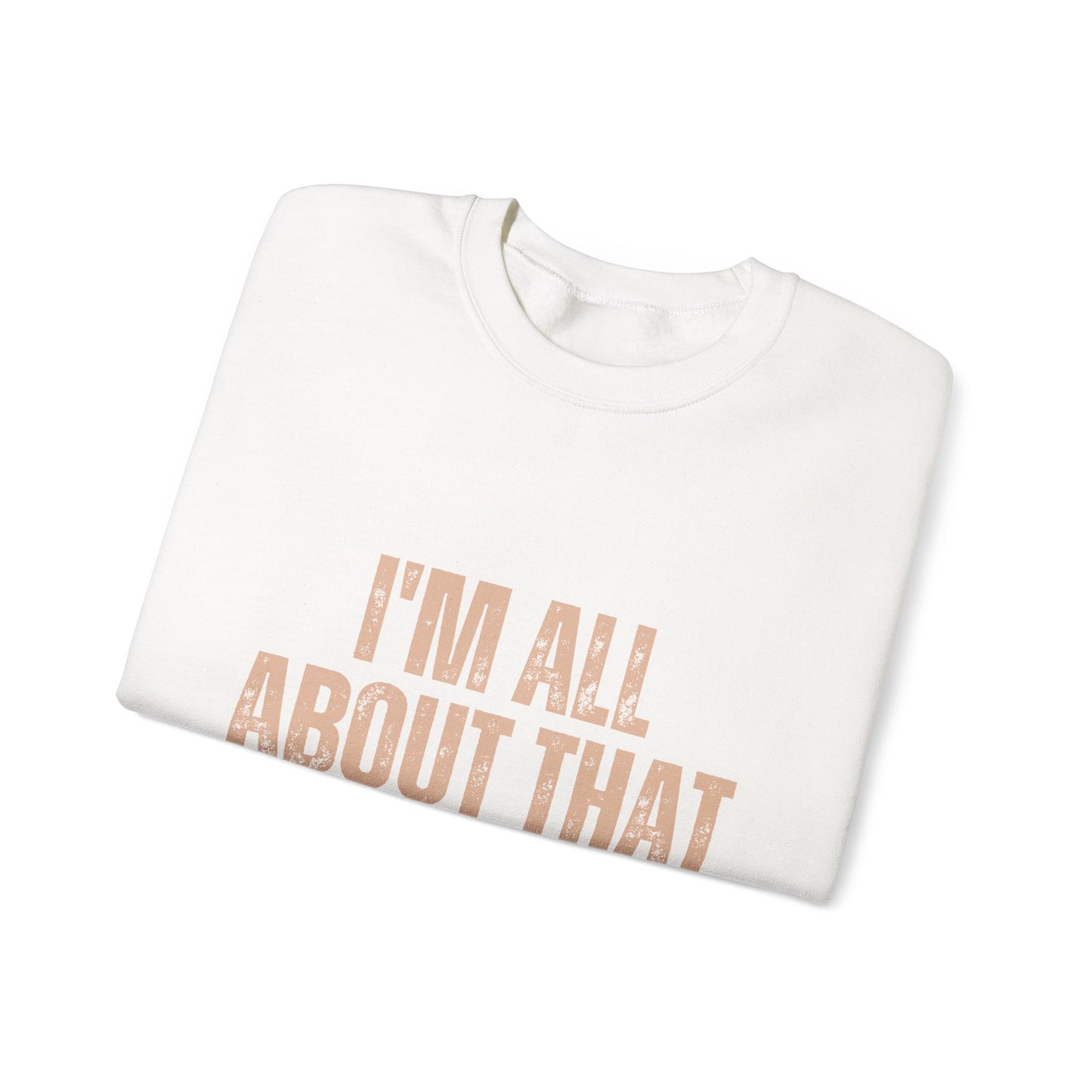 I'm All About That Baste Sweatshirt, Cozy Crewneck, Funny Gift, Thanksgiving Apparel, Unisex Sweater, Holiday Style
