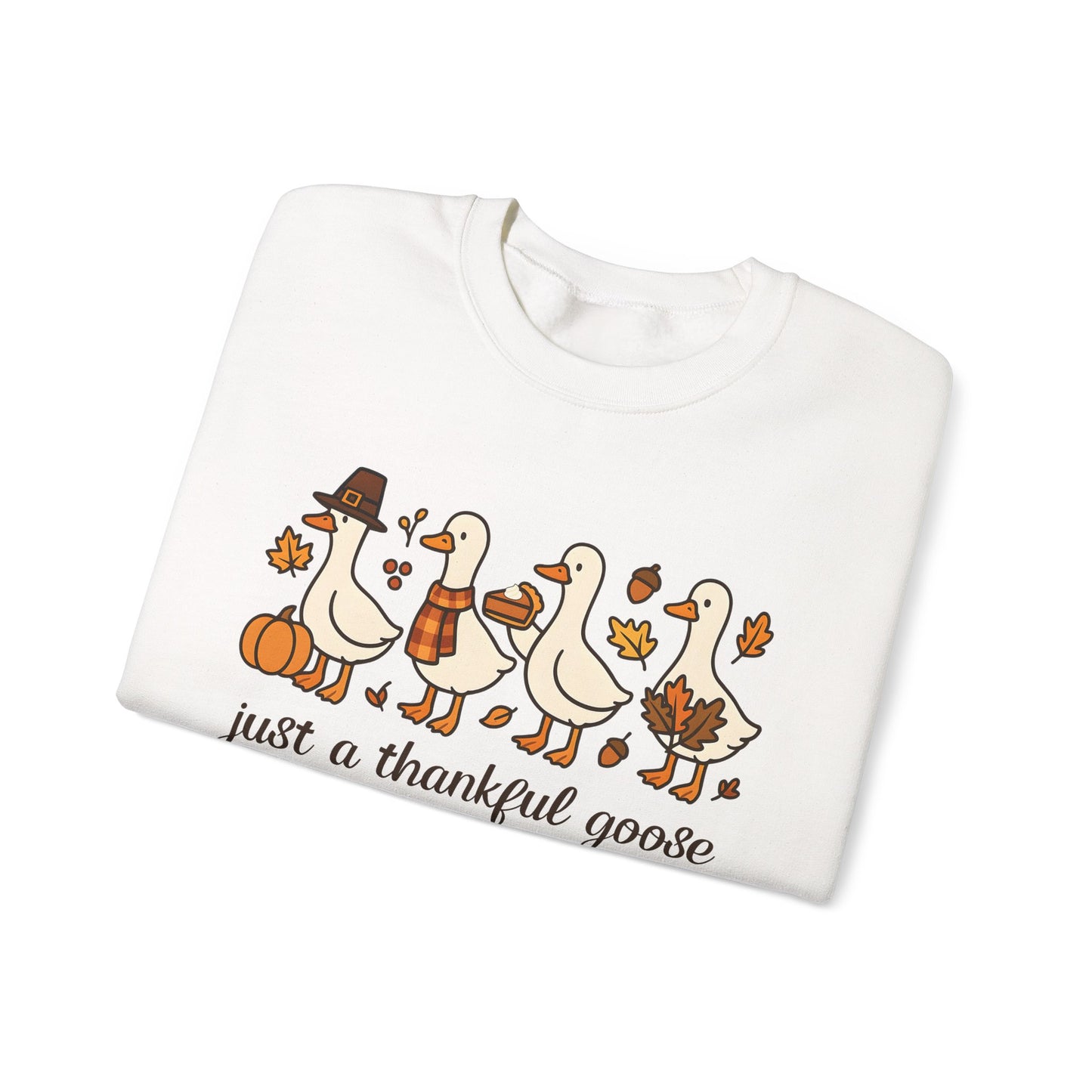 just a thankful goose sweatshirt | Thanksgiving goose illustration
