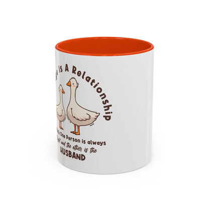 Funny Marriage Coffee Mug | Wife Mug gift | Gift for Husband | Goose Couple | Marriage is a RELATIONSHIP in which one person always