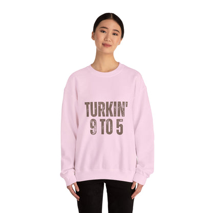 Turkin' 9 to 5 Unisex Crewneck Sweatshirt, Cozy Casual Wear for Professionals, Seasonal Apparel, Everyday Comfort, Turkin' 9 to 5 Gift