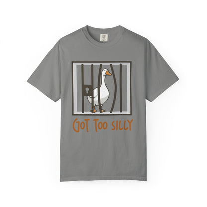 Got Too Silly T-Shirt | Silly Goose Shirt | Goose Sweatshirt | Silly Goose Outfit | Funny Shirt | Funny Goose Shirt | Funny Gift | Gang Gift