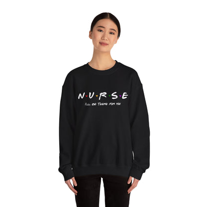 Cute Nurse Sweatshirt | I will Be There For You Sweater For RN & LPN | Gift For Nurse | Graduation Gift For Nurse