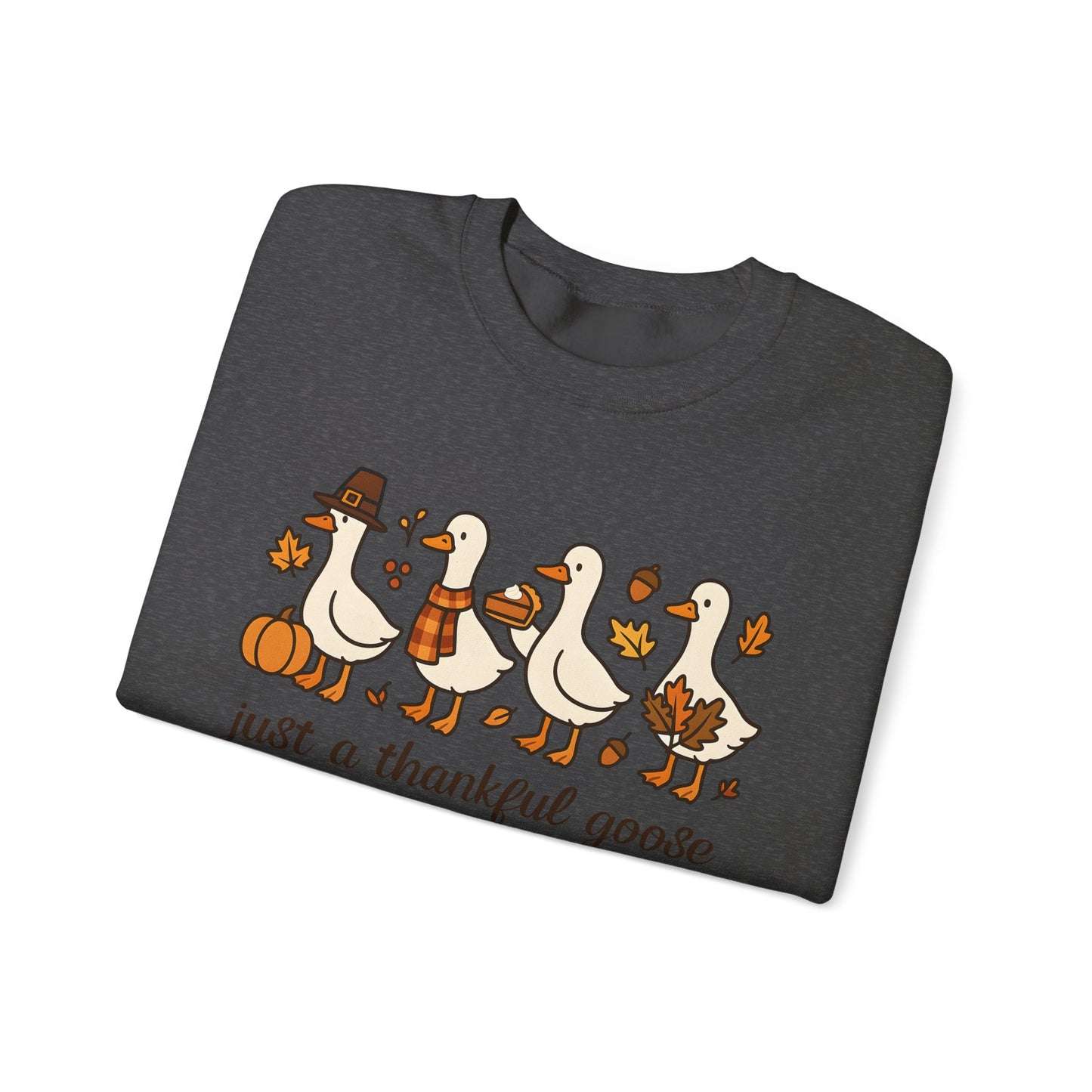 just a thankful goose sweatshirt | Thanksgiving goose illustration