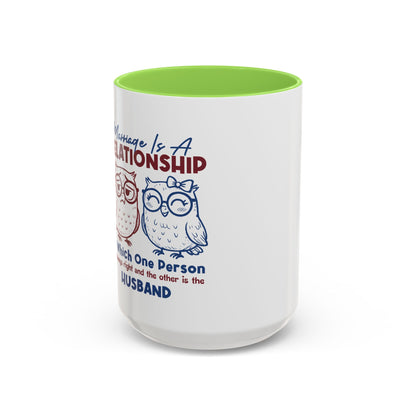 Funny Marriage Coffee Mug | Wife Mug gift | Gift for Husband | Owl Couple | Marriage is a RELATIONSHIP in which one person always