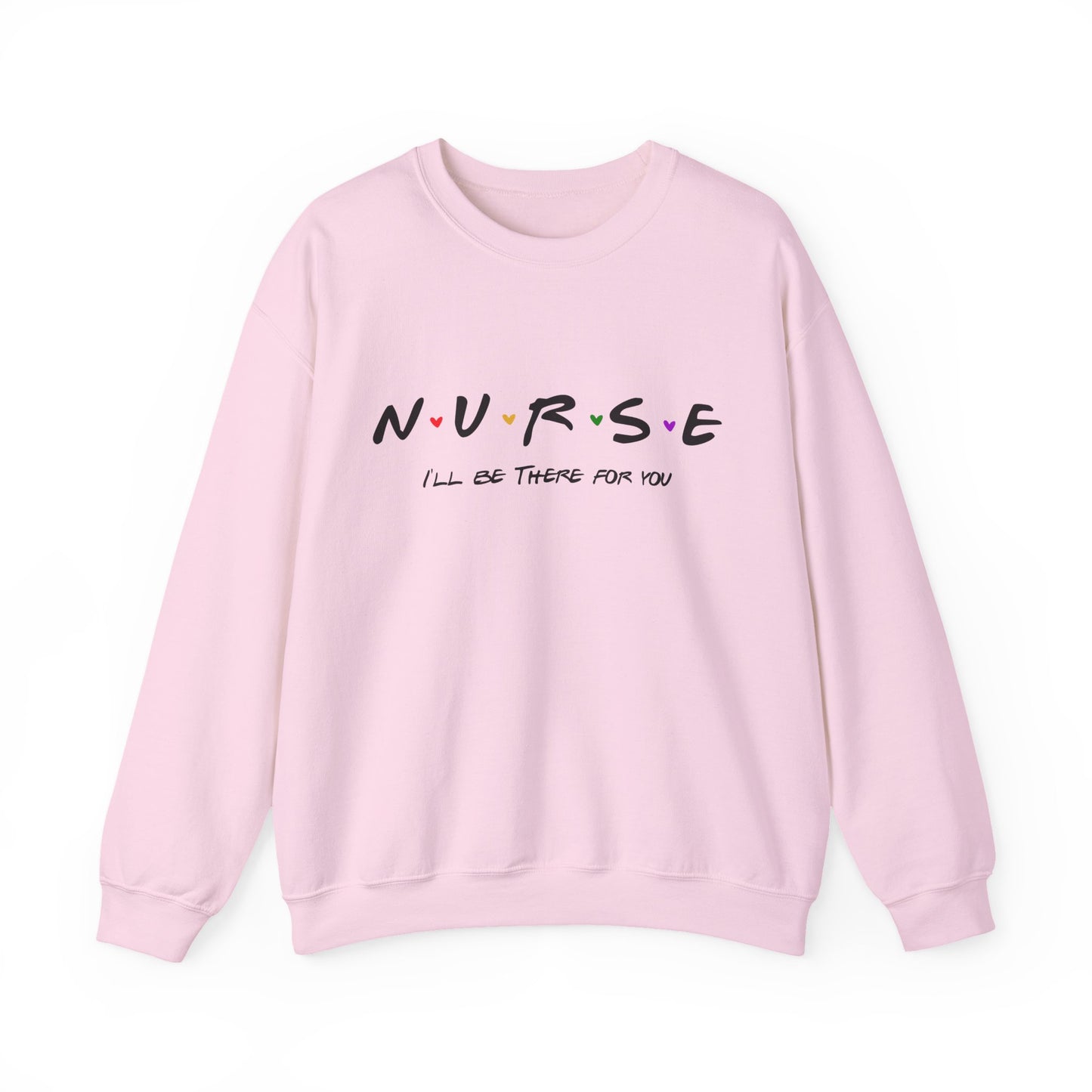 Cute Nurse Sweatshirt | I will Be There For You Sweater For RN & LPN | Gift For Nurse | Graduation Gift For Nurse