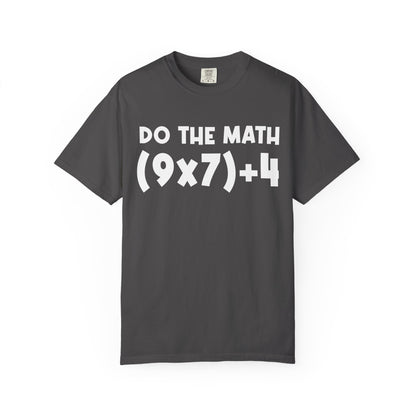 Do The Math 67 Meme T-shirt | Six Seven Gen Alpha | Sarcastic Math | Funny Sports Gift For Friend T-shirt | Viral Meme Shirt