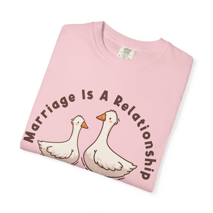 Funny Marriage T-Shirt | Wife sweatshirt gift | Gift for Husband | Goose Couple | Marriage is a RELATIONSHIP in which one person always